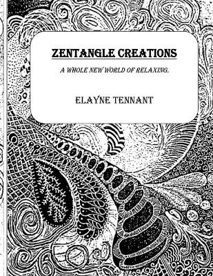 Zentangle Creations Elayne Tennant 9781530953776