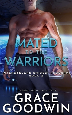 Mated to the Warriors Grace Goodwin 9781795931694