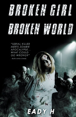 Boken Girl Broken World by Eady H