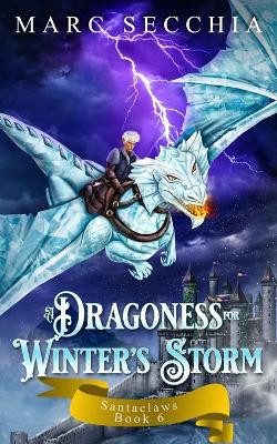 A Dragoness for Winter's Storm by Marc Secchia