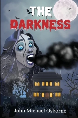 The Darkness John Michael Osborne 9781962905022