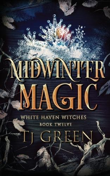 Midwinter Magic: Paranormal Witch Mystery Tj Green 9781990047640