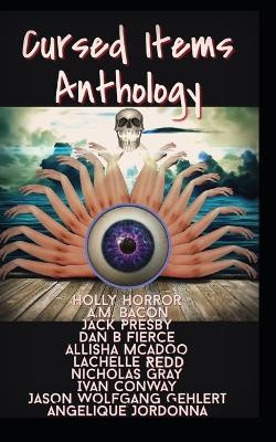 Cursed Items Anthology by Allisha McAdoo