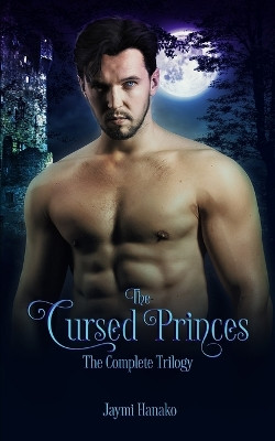 The Cursed Princes by Jaymi Hanako