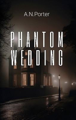 Phantom Wedding by A.N. Porter
