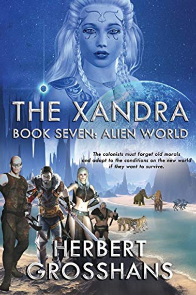 Xandra Book 7: Alien World Herbert Grosshans 9781680464580