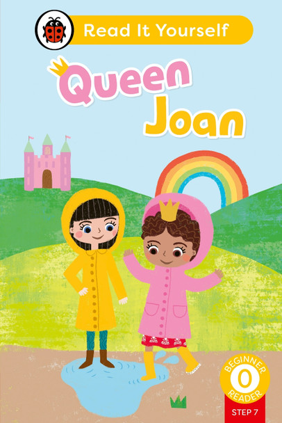 Queen Joan (Phonics Step 7): Read It Yourself - Level 0 Beginner Reader Ladybird 9780241564356