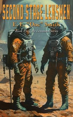 Second Stage Lensmen E E Doc Smith 9781515461609