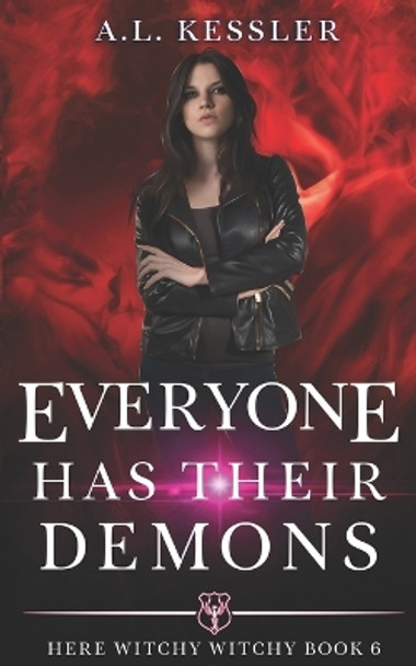 Everyone has Their Demons by A L Kessler