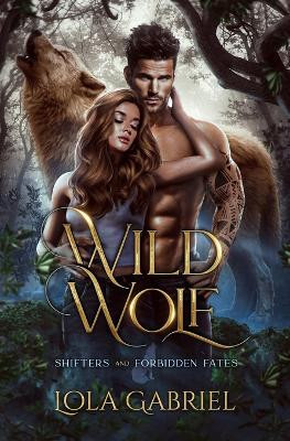 Wild Wolf by Lola Gabriel