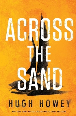 Across the Sand Hugh Howey 9798395026699