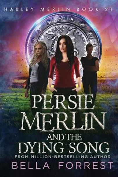 Persie Merlin and the Dying Song Bella Forrest 9781088089248