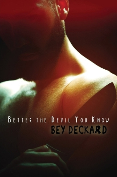 Better the Devil You Know Bey Deckard 9781989250211