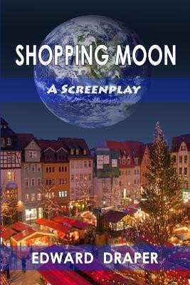 Shopping Moon by Edward Draper
