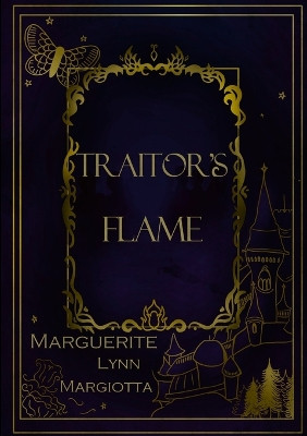 Traitor's Flame by Marguerite Margiotta