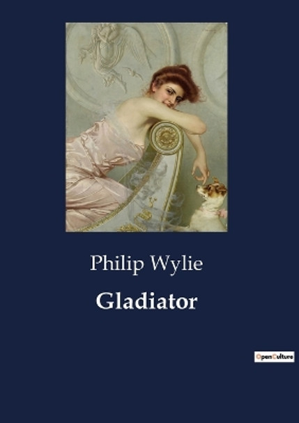 Gladiator Philip Wylie 9791041801534