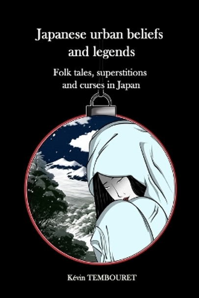 Japanese urban beliefs and legends by Kevin Tembouret