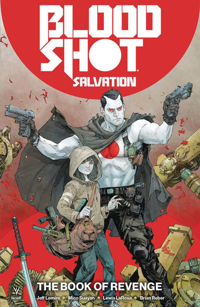 Bloodshot Salvation Vol. 1: The Book of Revenge Jeff Lemire 9781682152553