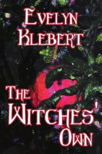 The Witches' Own Evelyn Klebert 9798869168696