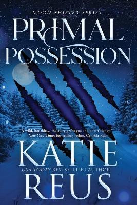 Primal Possession Katie Reus 9781635563351
