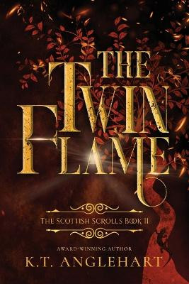 The Twin Flame K T Anglehart 9781777331733
