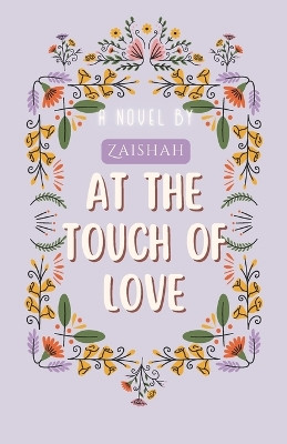 At The Touch Of Love by Zaishah