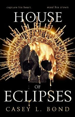 House of Eclipses Casey L Bond 9798732338973