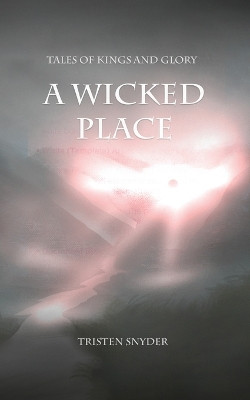 A Wicked Place Tristen Snyder 9781734056648