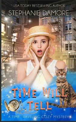 Time Will Tell by Stephanie Damore