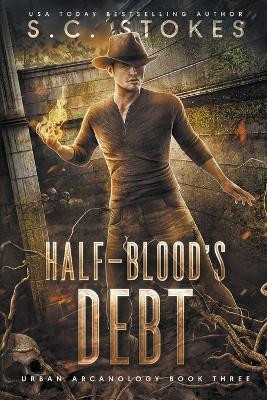 Halfblood's Debt by S C Stokes