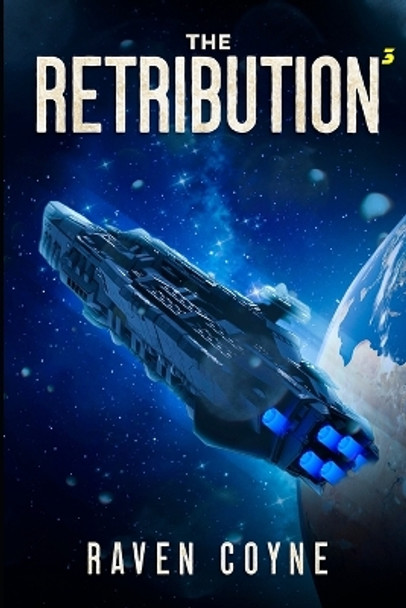 The Retribution: Book Three Raven Coyne 9798355511333