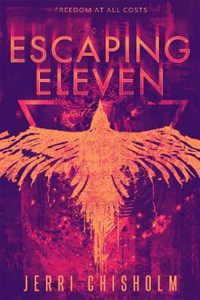 Escaping Eleven Jerri Chisholm 9781682815014