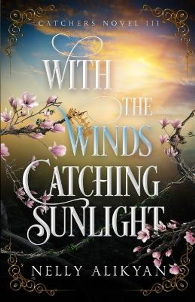 With the Winds Catching Sunlight by Nelly Alikyan