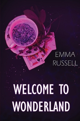 Welcome to Wonderland by Emma Russell