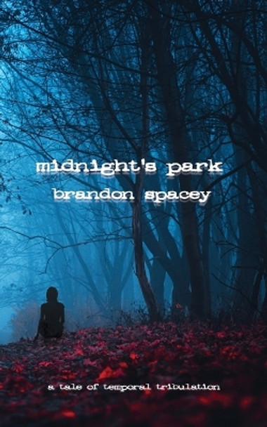 Midnight's Park Brandon Spacey 9798990120006