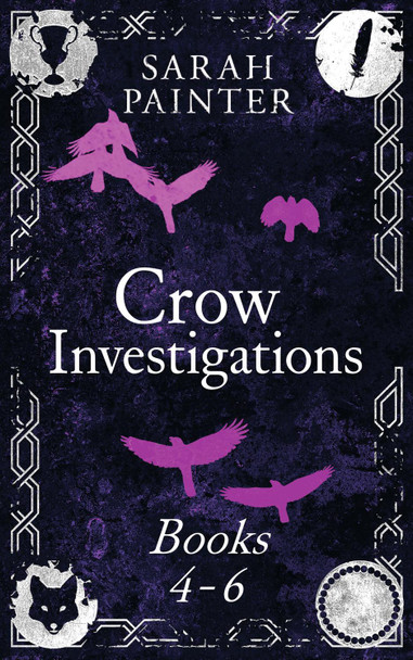 The Crow Investigations Series: Books 4-6 Sarah Painter 9781913676278