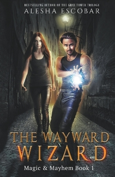 The Wayward Wizard by Alesha Escobar