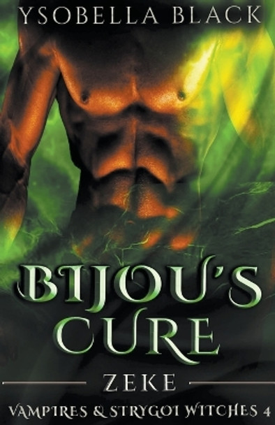 Bijou's Cure: Zeke Ysobel Black 9798215110362