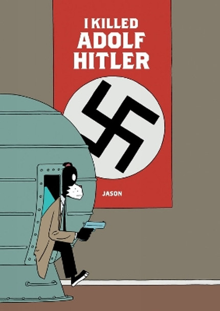 I Killed Adolf Hitler Jason 9781683960089