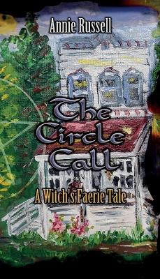 The Circle Call by Annie Russell