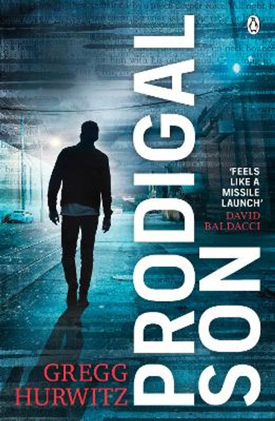 Prodigal Son: The explosive and thrilling Sunday Times bestseller Gregg Hurwitz 9781405942683