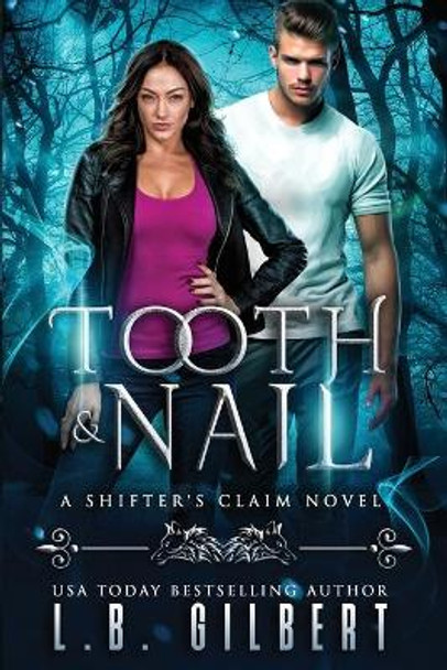 Tooth and Nail by L B Gilbert