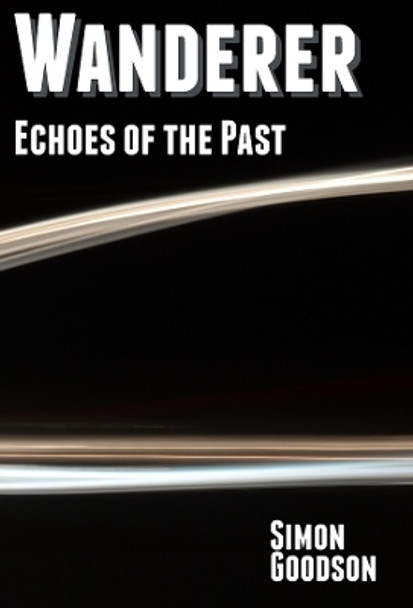 Wanderer - Echoes of the Past by Simon Goodson