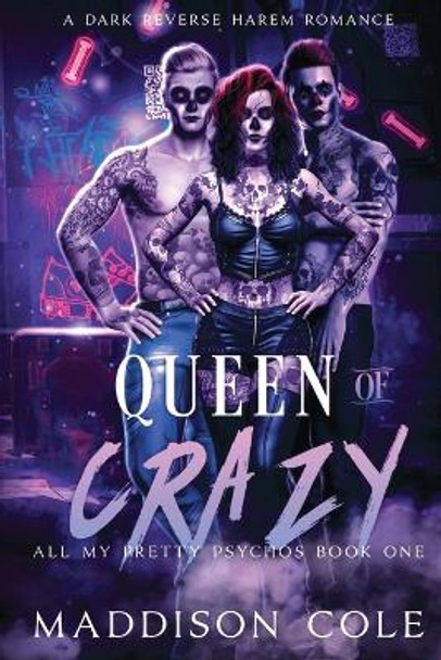 Queen of Crazy: Dark Why Choose Paranormal Romance Maddison Cole 9781916521223