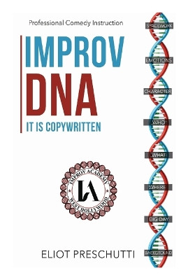 Improv DNA by Eliot Preschutti