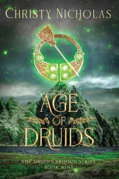 Age of Druids: An Irish Historical Fantasy Christy Nicholas 9781088169605