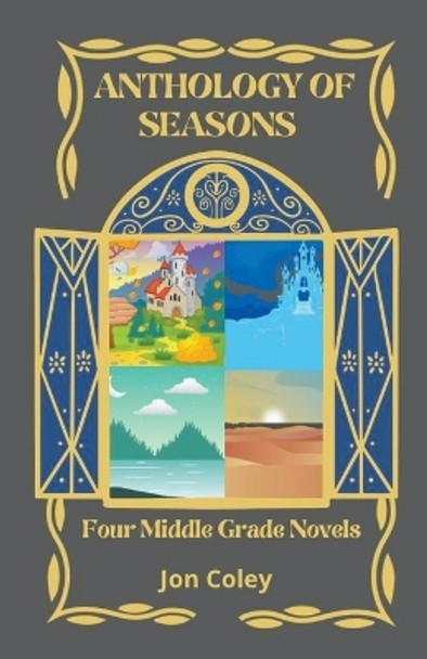 Anthology of Seasons Jon Coley 9798223230144