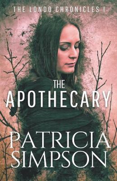 Apothecary by Patricia Simpson