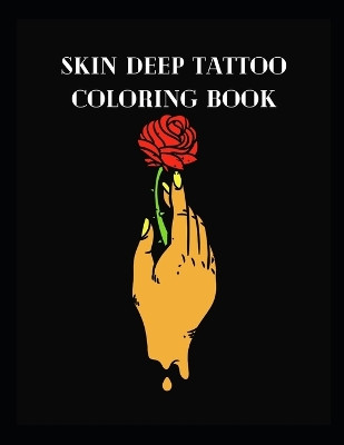 Skin Deep Tattoo Coloring Book Liz Smith Davis 9798878946049