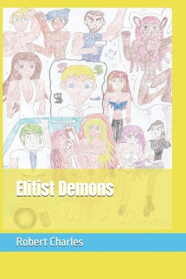 Elitist Demons by Robert Charles